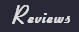 Reviews