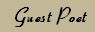 Guest Poet