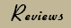 Reviews