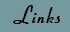 Links