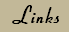 Links